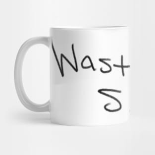 Waste of Space (Black Letters) Mug